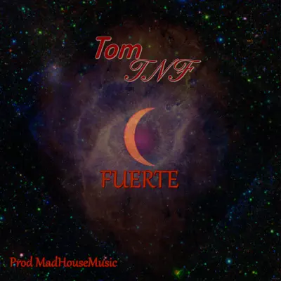 Fuerte - Single - Tom TNF
