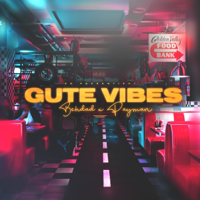 Gute Vibes-Behdad & Payman