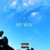 My Way (feat. Xclusiive) - Single