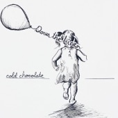 Cold Chocolate - Down the Line