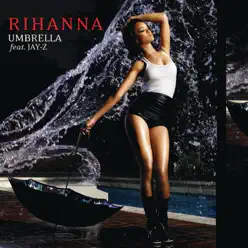 Umbrella (feat. JAY-Z) [Remixes] - Rihanna