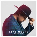 Gene Moore - Ask for Rain