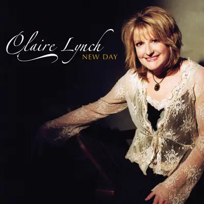 New Day - Claire Lynch New Day - Claire Lynch