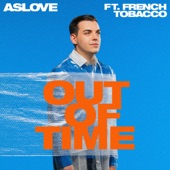 Out of Time (feat. French Tobacco) artwork