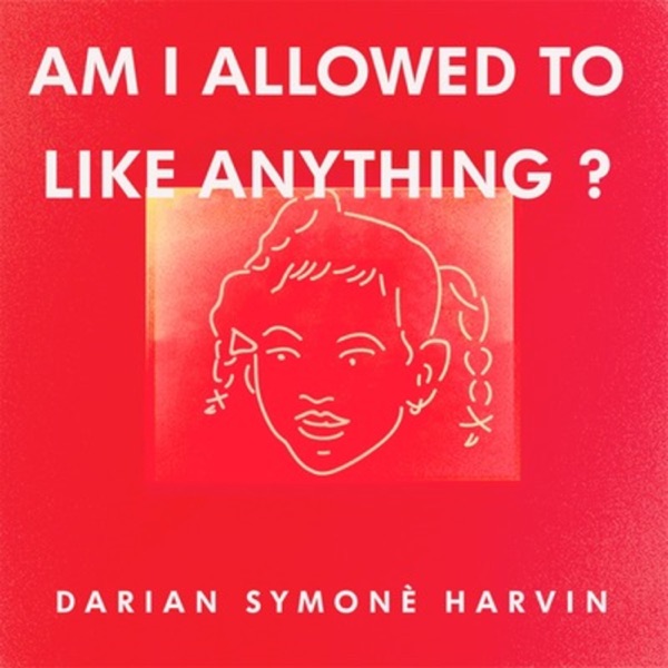 Am I Allowed to Like Anything? Am I Allowed to Like Anything?