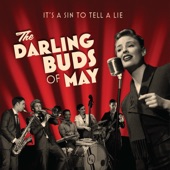 The Darling Buds of May - I Wish I Could Shimmy Like My Sister Kate