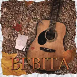Bebita - Single - Diamon B Bebita - Single - Diamon B