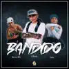Bandido (feat. Warrior WRS & Cacho) - Single album lyrics, reviews, download