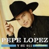 Pepe Lopez Y Su 911 - Tu No Tienes La Culpa