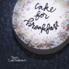 Cake for Breakfast – Single