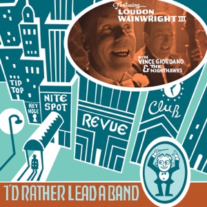 Loudon Wainwright III - I'd Rather Lead a Band - Line Dance Music