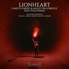 Lionheart (feat. PollyAnna) [Remixes] - EP by Gareth Emery & Ashley Wallbridge album reviews, ratings, credits