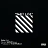 Wait List - Single album lyrics, reviews, download