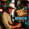 Beer Bucket List - Single album lyrics, reviews, download