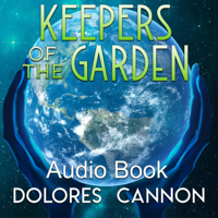 Dolores Cannon - Keepers of the Garden (Unabridged) artwork