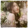 Ghé Vào Tai - Single album lyrics, reviews, download