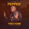 Pepper - Freehome lyrics