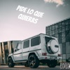 Pide Lo Que Quieras - Single