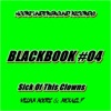 BLACKBOOK 04 Sick of This Clowns