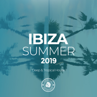 Various Artists - Ibiza Summer 2019: Deep & Tropical House artwork