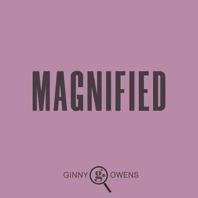 Magnified - Single - Ginny Owens