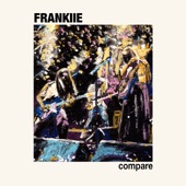 FRANKIIE - Compare