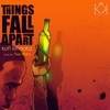 Things Fall Apart - Single
