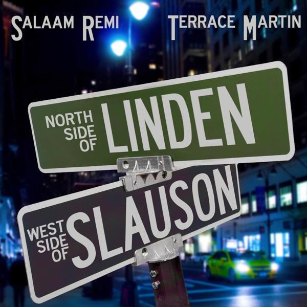 Northside of Linden, Westside of Slauson - Salaam Remi & Terrace Martin