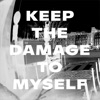 Keep the Damage to Myself - Single