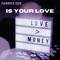 Is your Love - Fabrice Oze lyrics