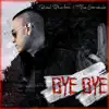 Stream & download Bye Bye - Single