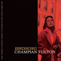 Champian Fulton - Birdsong artwork