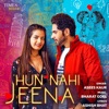 Hun Nahi Jeena - Single