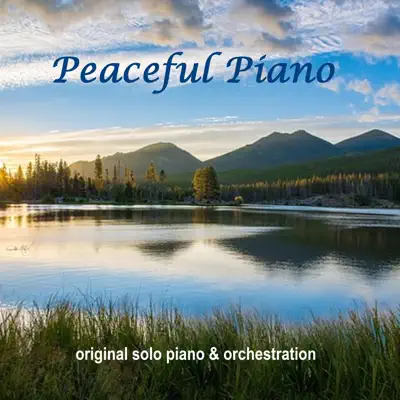 Peaceful Piano (Original Solo Piano & Orchestration) - Mary Beth Carlson