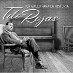 Tito Rojas - Los Años No Pasan en Vano