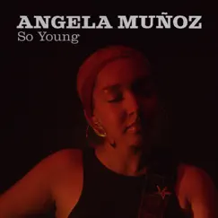 So Young - Single by Ángela Muñoz album reviews, ratings, credits
