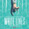 White Lines (Music from the Netflix Original Series) album lyrics, reviews, download