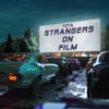 Strangers on Film