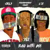 Bag With Me (feat. Young Money Yawn & Sbe L'z) - Single album lyrics, reviews, download