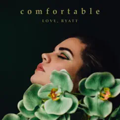 Comfortable - Single by Love, Ryatt album reviews, ratings, credits