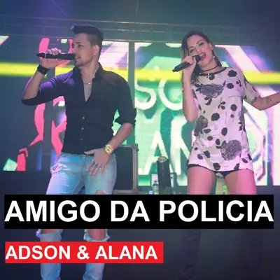 Amigo da Polícia - Single - Adson e Alana