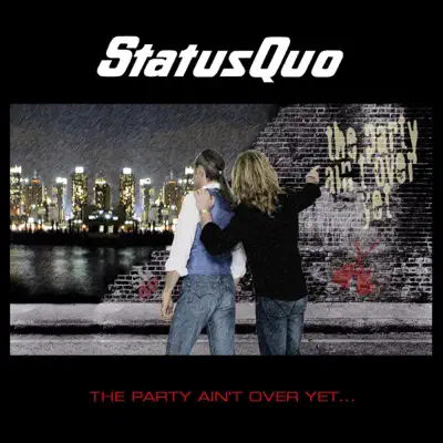 The Party Ain't over Yet - Status Quo