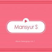 Album Terlengkap Mansyur S - Vol. 7 - Mansyur S