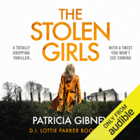 Patricia Gibney - The Stolen Girls: Detective Lottie Parker, Book 2 (Unabridged) artwork