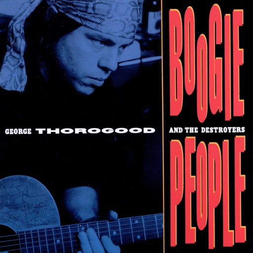Art for If You Don't Start Drinkin' (I'm Gonna Leave) by George Thorogood & The Destroyers