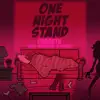 One Night Stand (feat. Rico Tarantino & S7eaze) - Single album lyrics, reviews, download