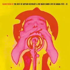 Magneticism III: The Best of Captain Beefheart & His Magic Bands (Live in Canada 1973-81) by Captain Beefheart & His Magic Band album reviews, ratings, credits
