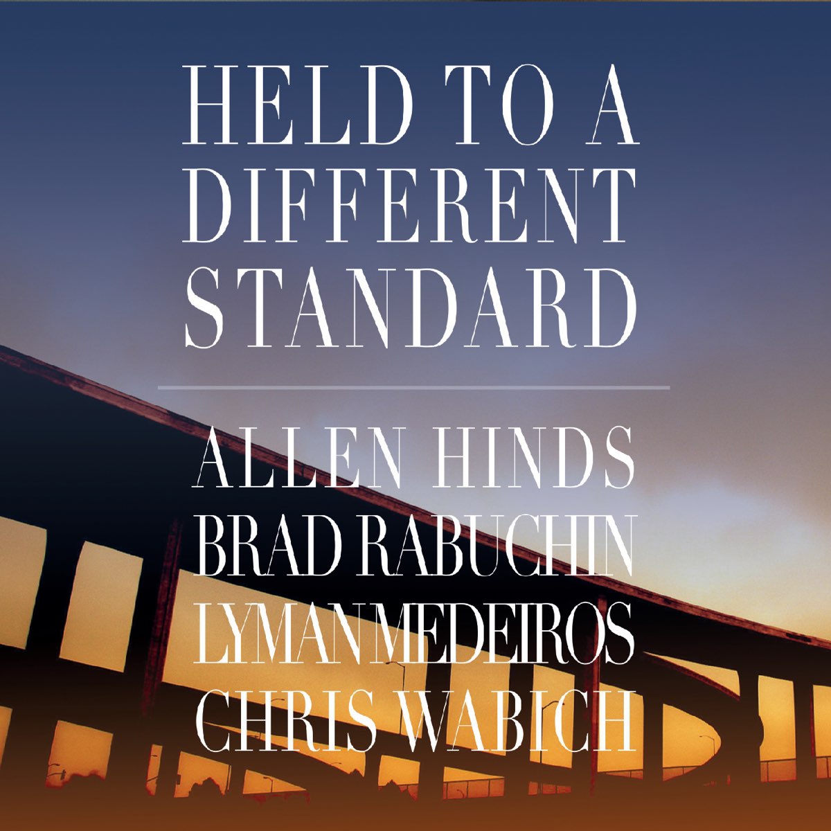 held-to-a-different-standard-by-allen-hinds-brad-rabuchin-lyman