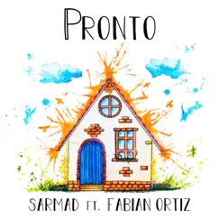 Pronto - Single by Sarmad & Fabian Ortiz album reviews, ratings, credits