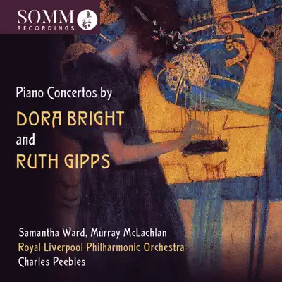 Bright & Gipps: Works for Piano & Orchestra - Royal Liverpool Philharmonic Orchestra